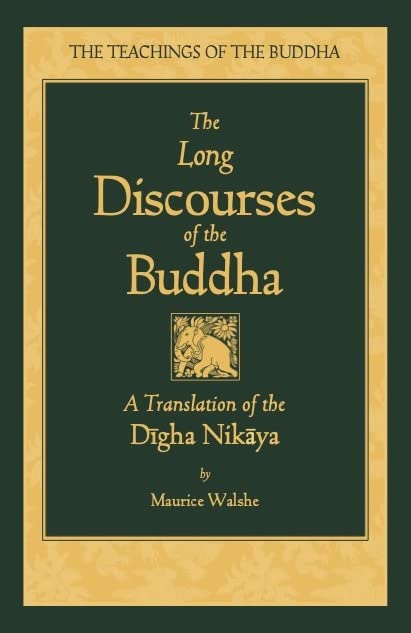 The Long Discourses of the Buddha by Maurice Walshe, Venerable Sumedho Thera