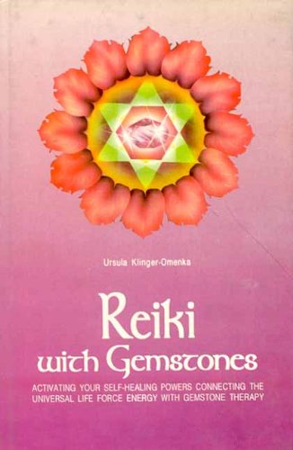 Reiki with Gemstones by Ursula Klinger-Omenka