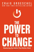 The Power to Change by Craig Groeschel