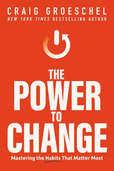 The Power to Change by Craig Groeschel