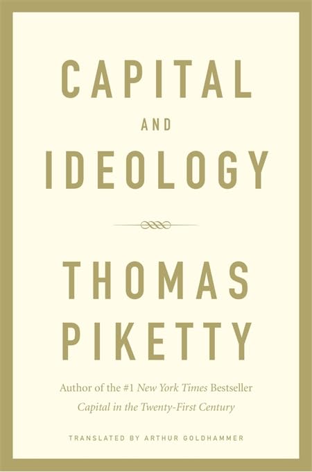 Capital and Ideology by Thomas Piketty and Arthur Goldhammer