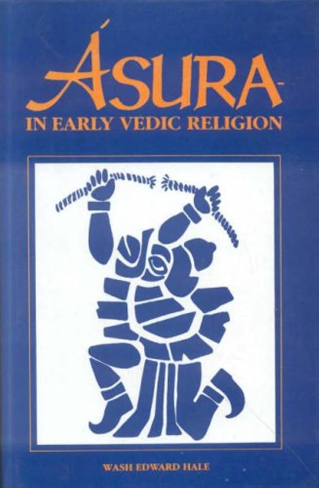 Asura in Early Vedic Religion First Edition BIBLIONEPAL