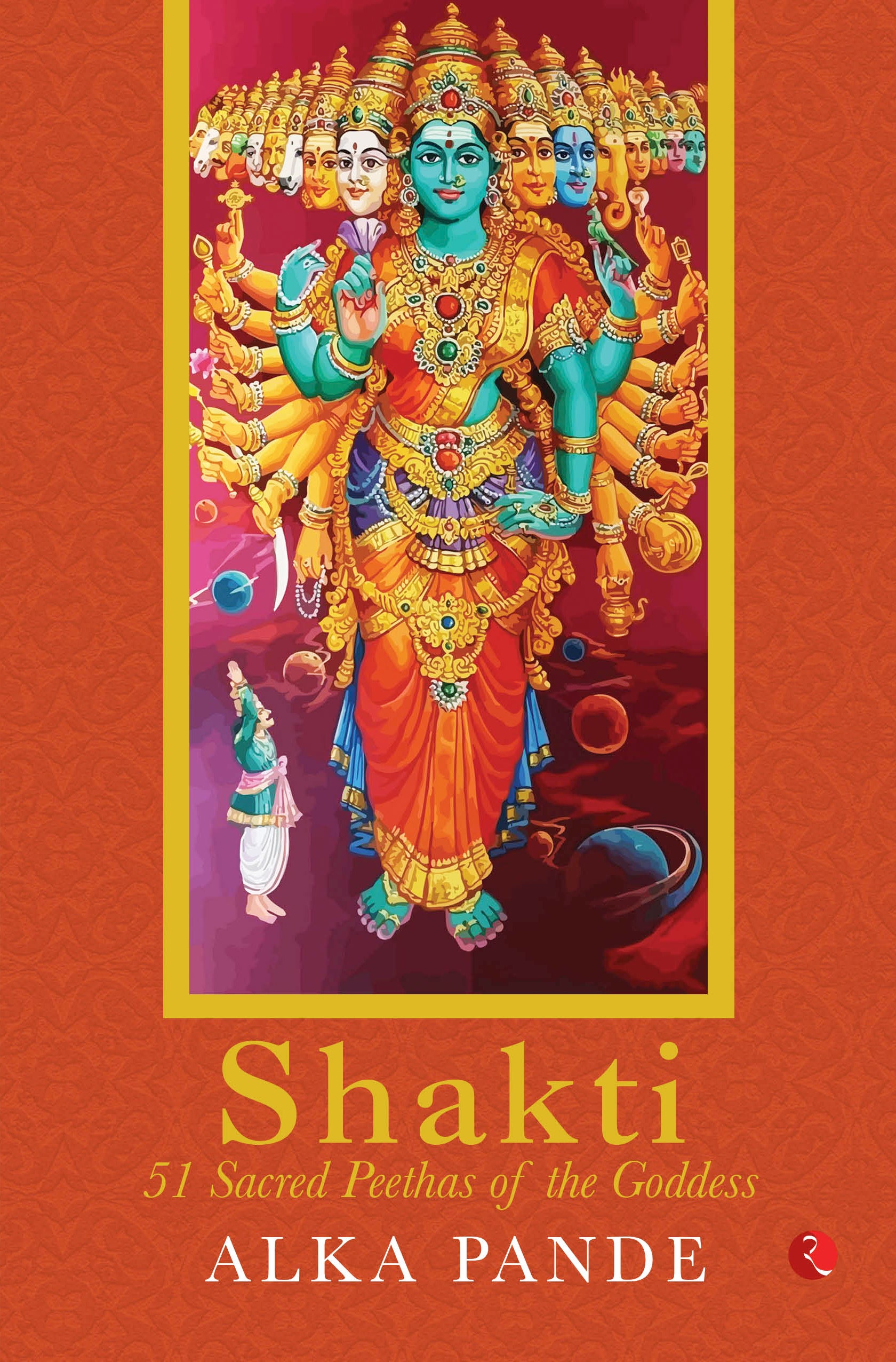 SHAKTI: 51 Sacred Peethas of the Goddess BIBLIONEPAL
