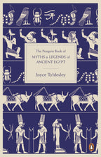 The Penguin Book of Myths and Legends of Ancient Egypt Penguin Random House