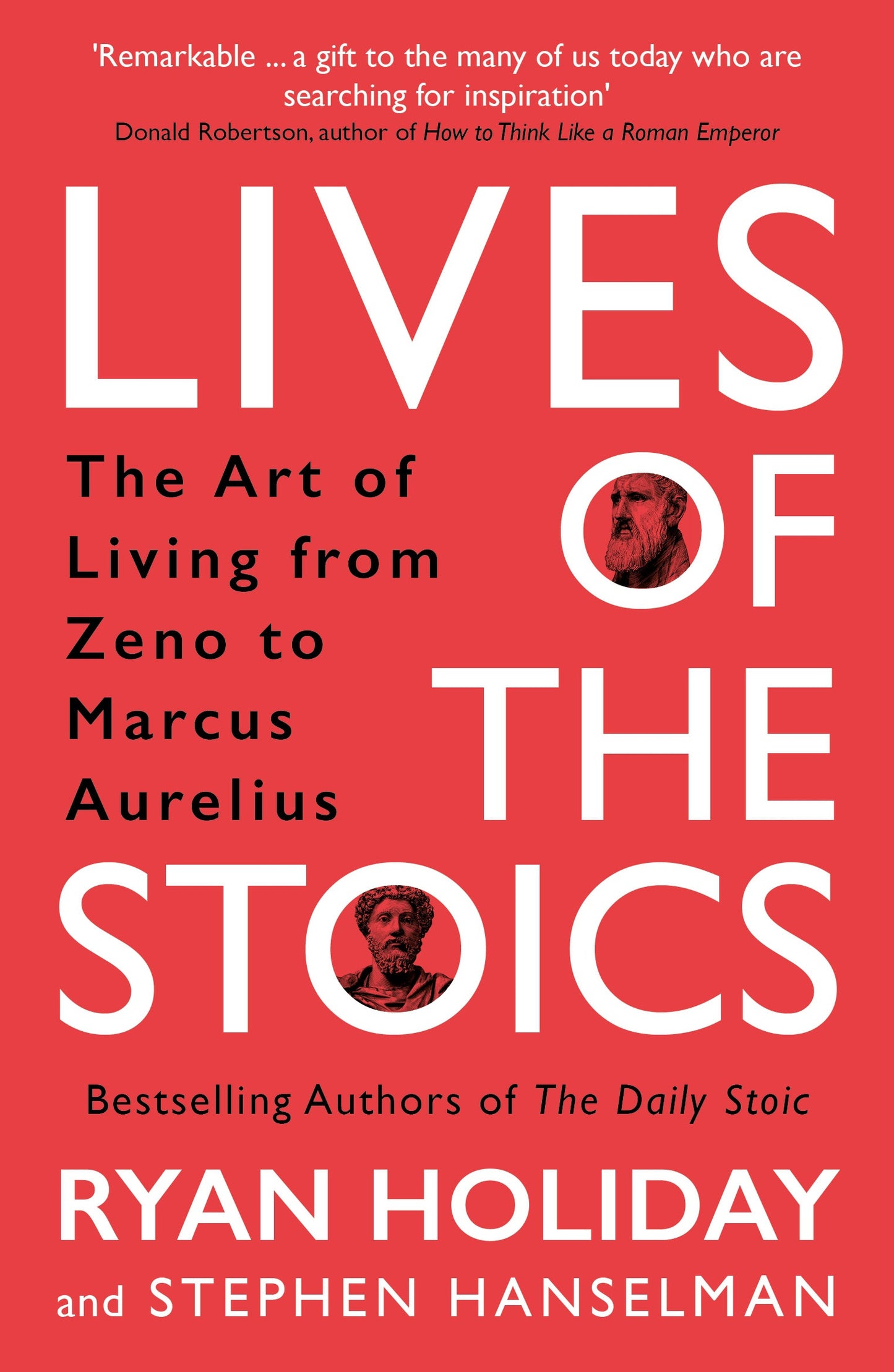 Lives of the Stoics: The Art of Living from Zeno to Marcus Aurelius