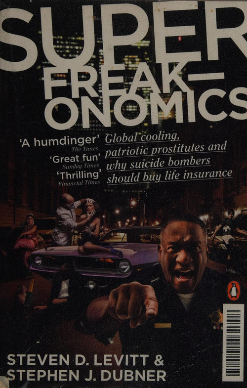 Superfreakonomics by Steven D. Levitt, Stephen J. Dubner