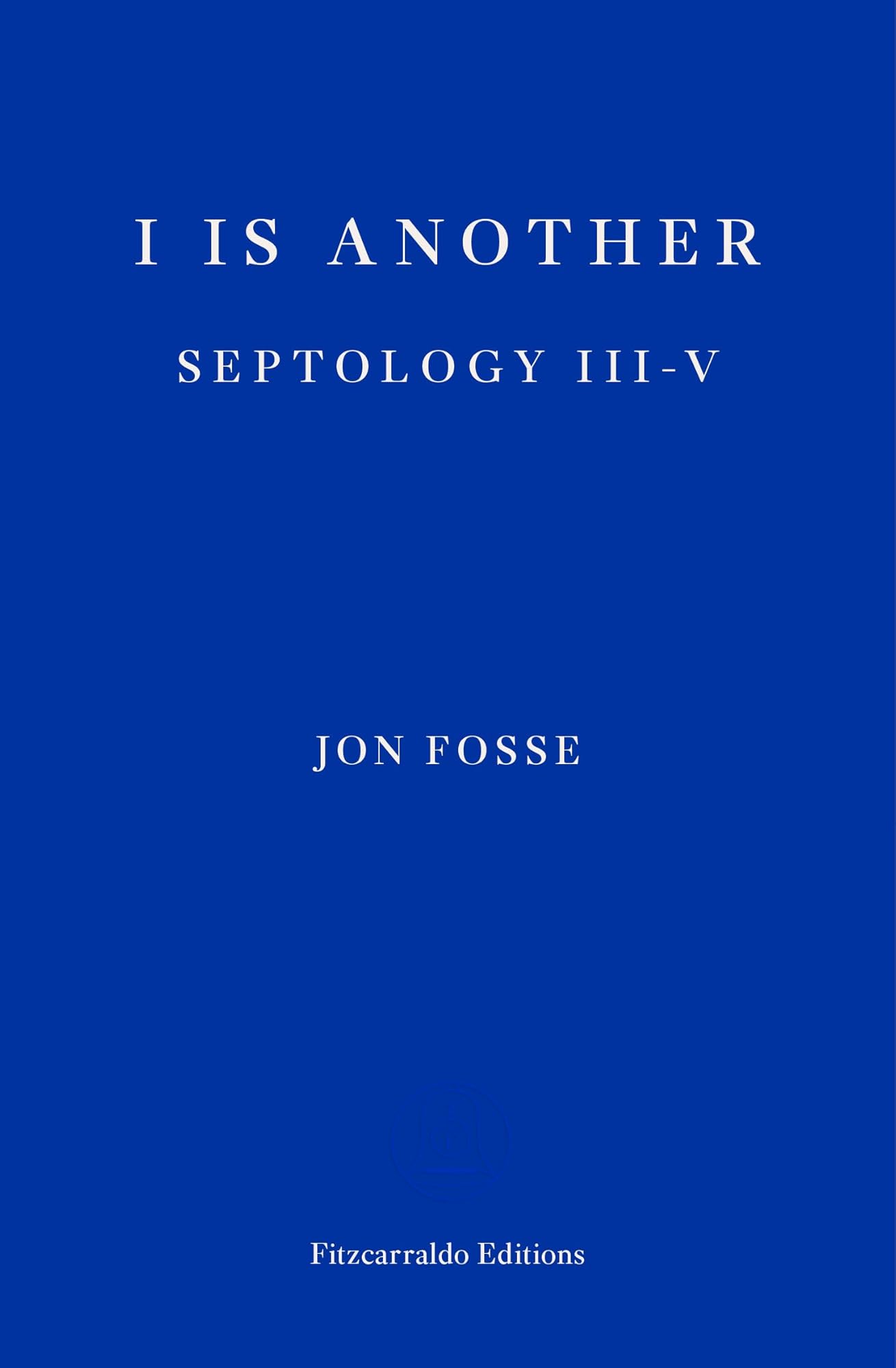 I is Another by Jon Fosse