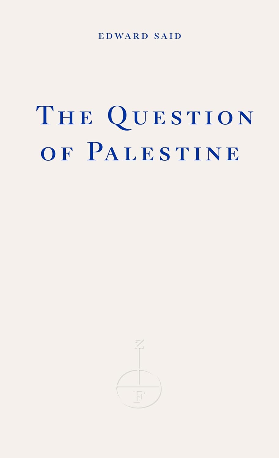 The Question of Palestine Fitzcarraldo Editions