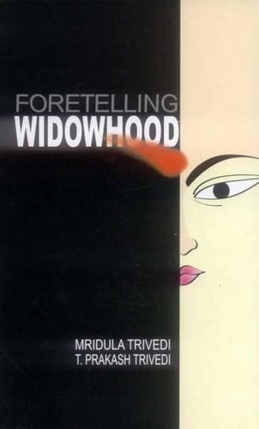 Foretelling Widowhood by Mr̥dulā Trivedī
