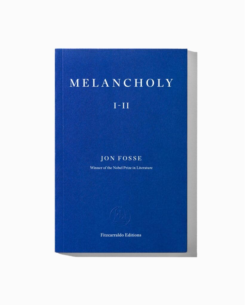 Melancholy I—II by Jon Fosse