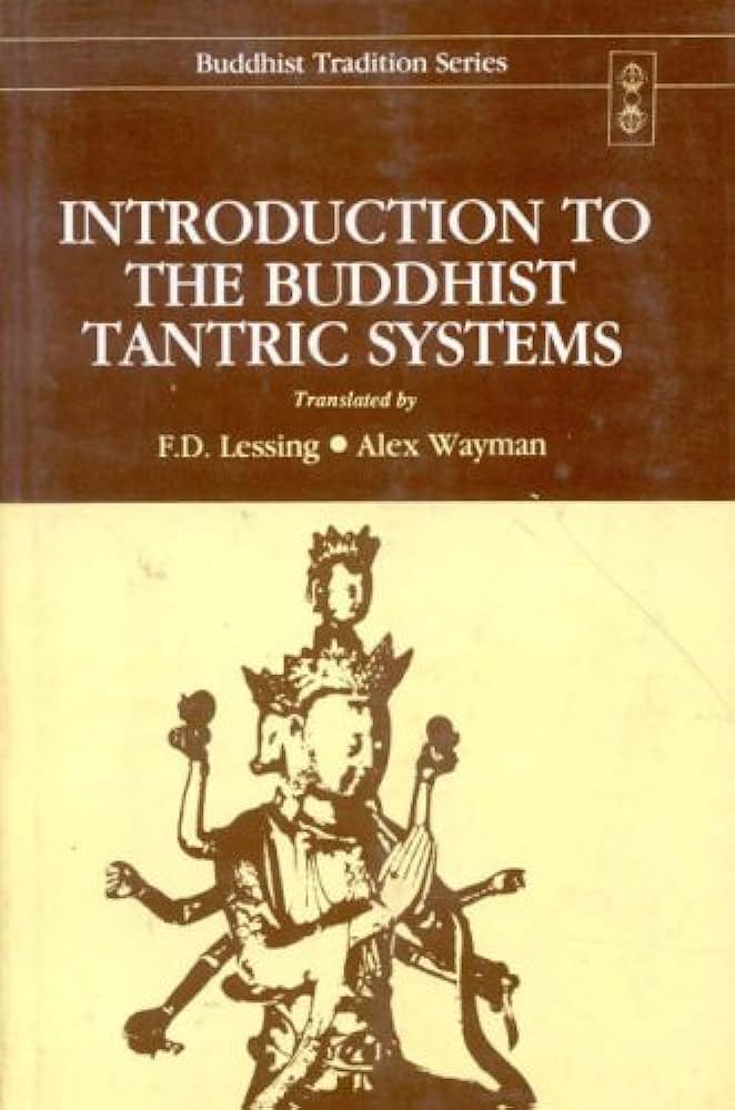 Introduction To The Buddhist Tantric Systems by F.D. Lessing & Alex Wayman ,  Alex Wayman at BIBLIONEPAL: Bookstore  