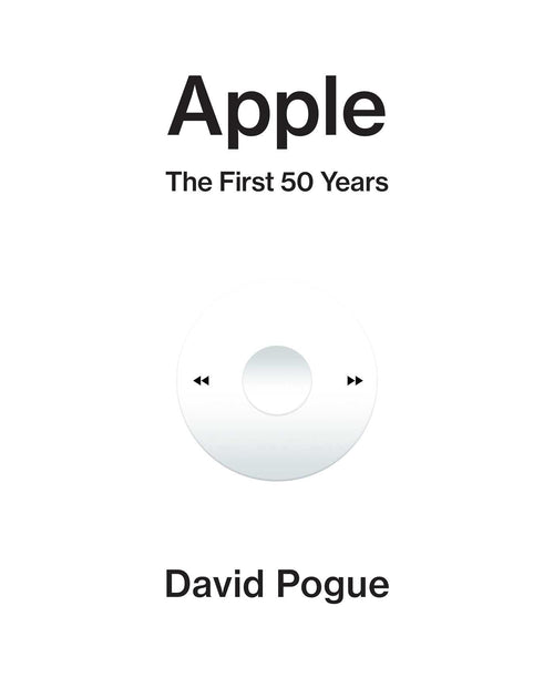 Apple - The First 50 Years by David Pogue