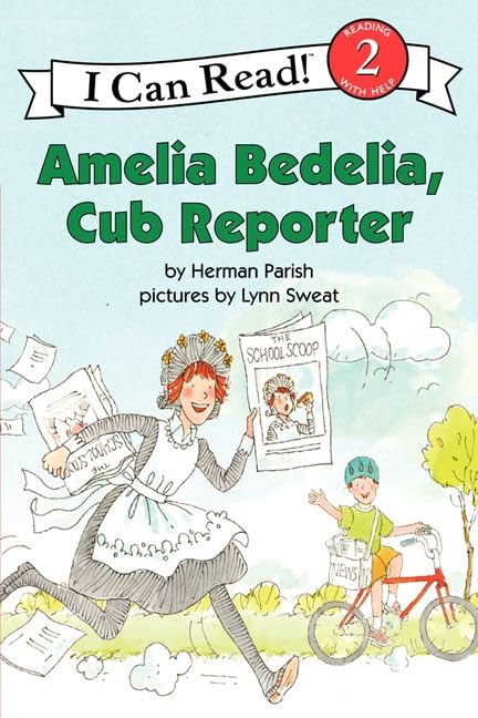 Amelia Bedelia, Cub Reporter Greenwillow Books