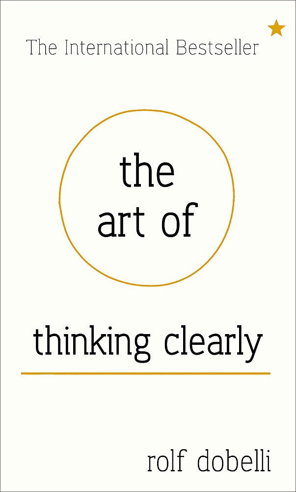 The Art of Thinking Clearly Hodder & Stoughton
