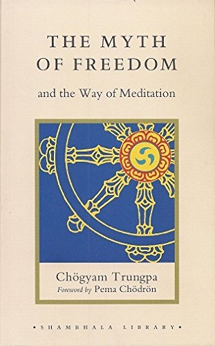 The Myth of Freedom and the Way of Meditation Tbi Publisher