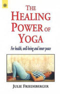 The Healing Power of Yoga Motilal Banarsidass
