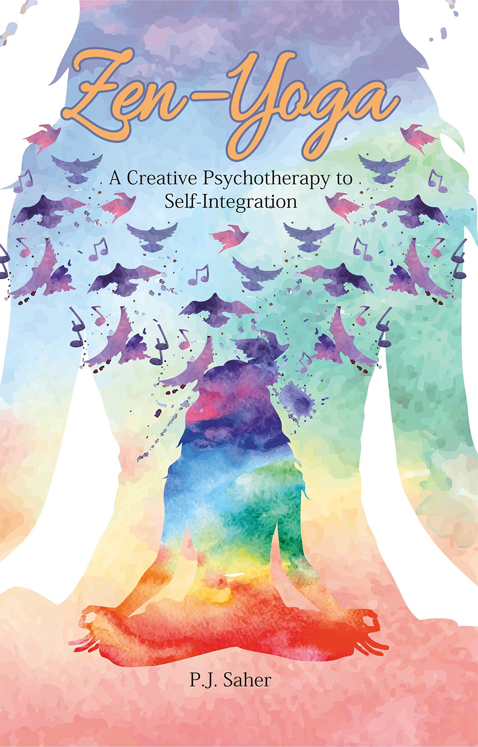 Zen - Yoga: A Creative Psychotherapy to Self-Integration BIBLIONEPAL