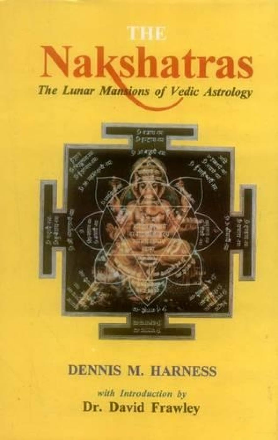 The Nakshatras by Dennis M. Harness