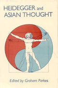 Heidegger and Asian Thought by Graham Parkes