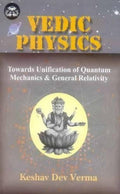 Vedic Physics by Keshav Dev Verma