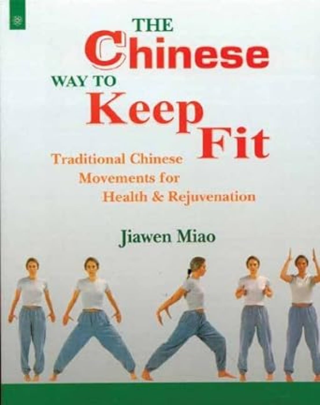 Chinese Way to Keep Fit by Jiawen Miao