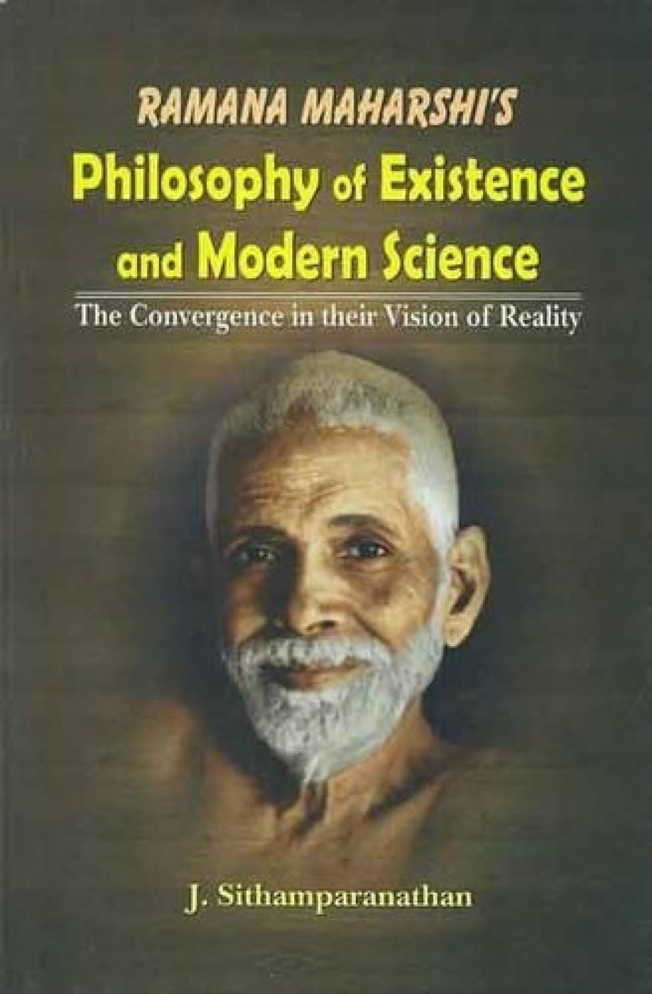 Ramana Maharshi's Philosophy of Existence and Modern Science Motilal Banarsidass Publishers