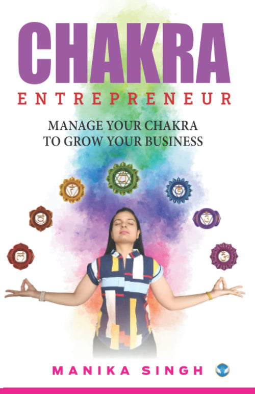 Chakra Entrepreneur by Manika Singh