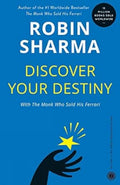 Discover Your Destiny With The Monk Who Sold His Ferrari by Robin S. Sharma