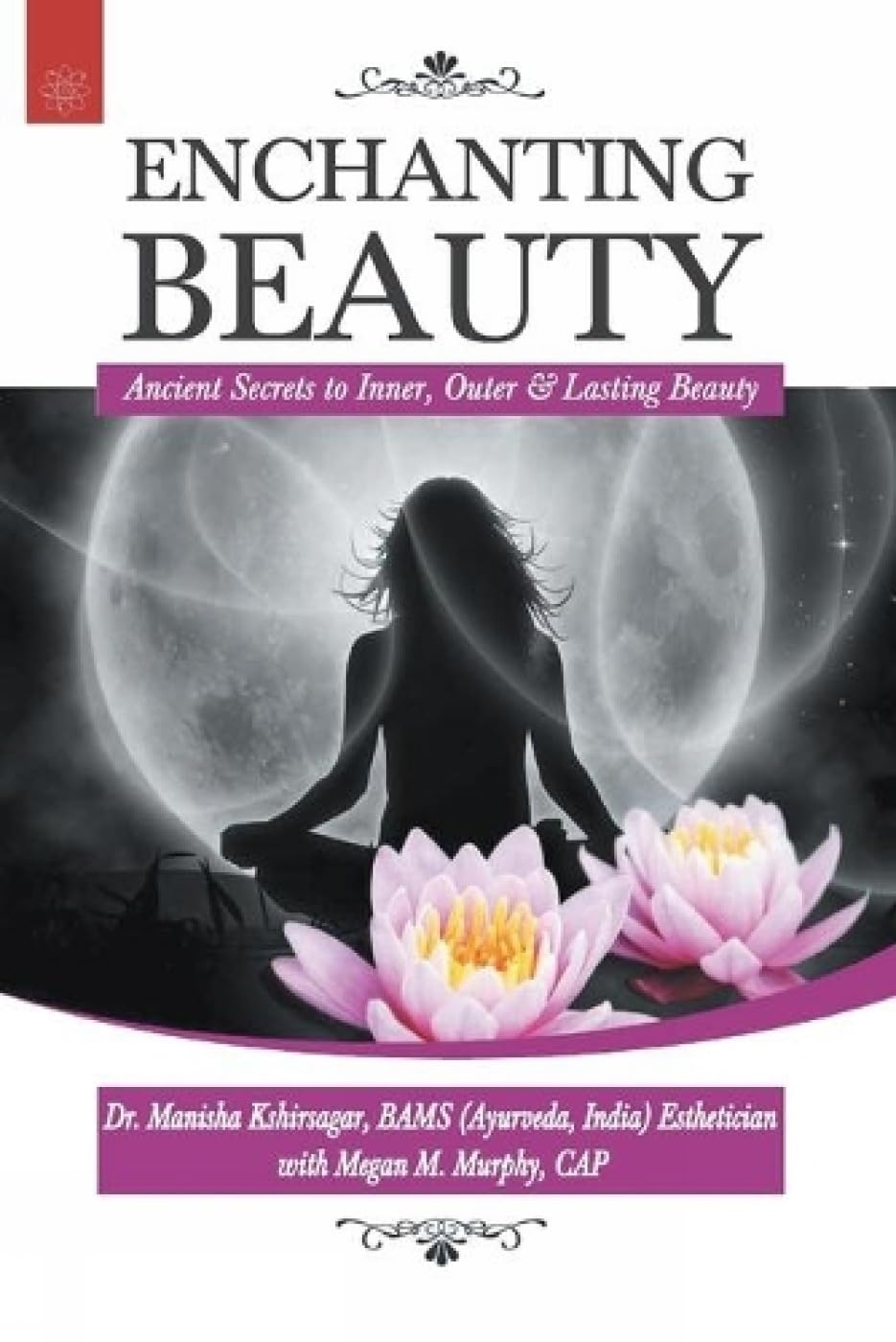 Enchanting Beauty by Megan M. Murphy, Manisha Kshirsagar