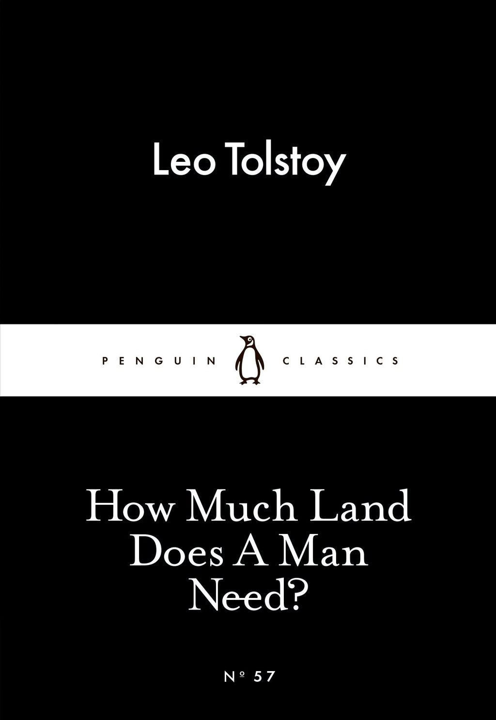 How Much Land Does a Man Need? by Leo Tolstoy