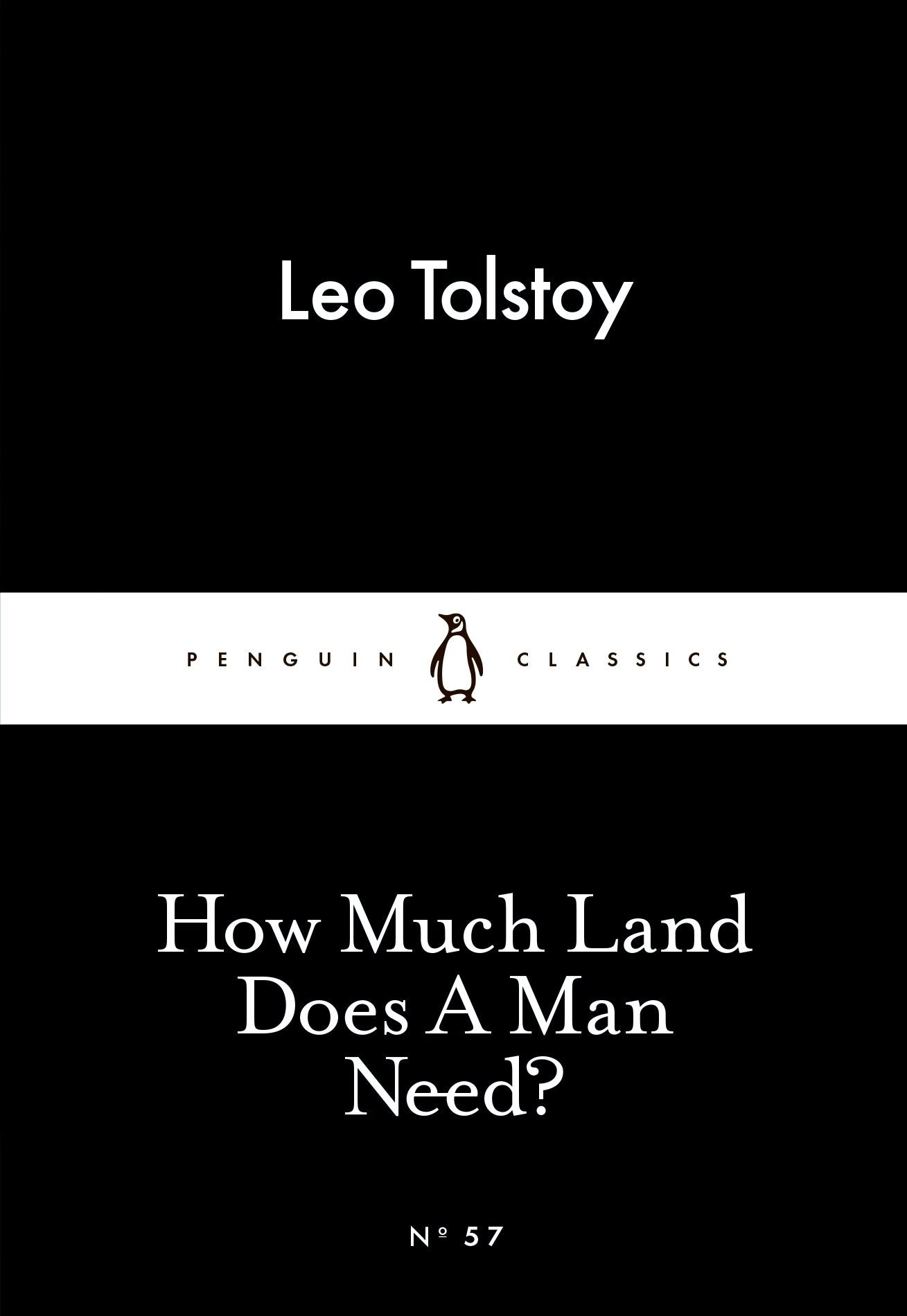 How Much Land Does a Man Need? by Leo Tolstoy