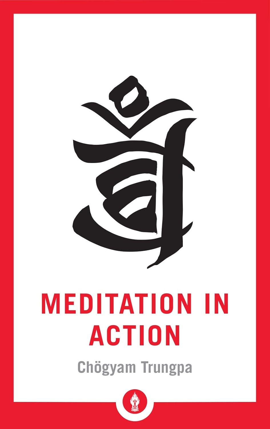 Meditation in Action Shambhala