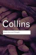 Black Feminist Thought Routledge Classics