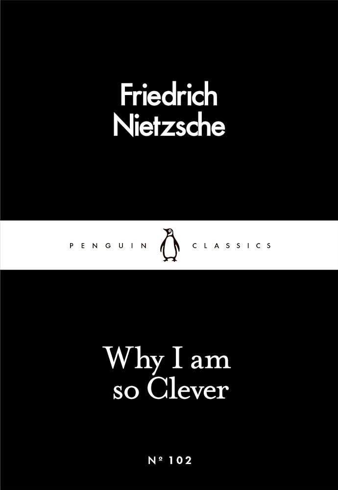 Why I Am so Clever Penguin Classics