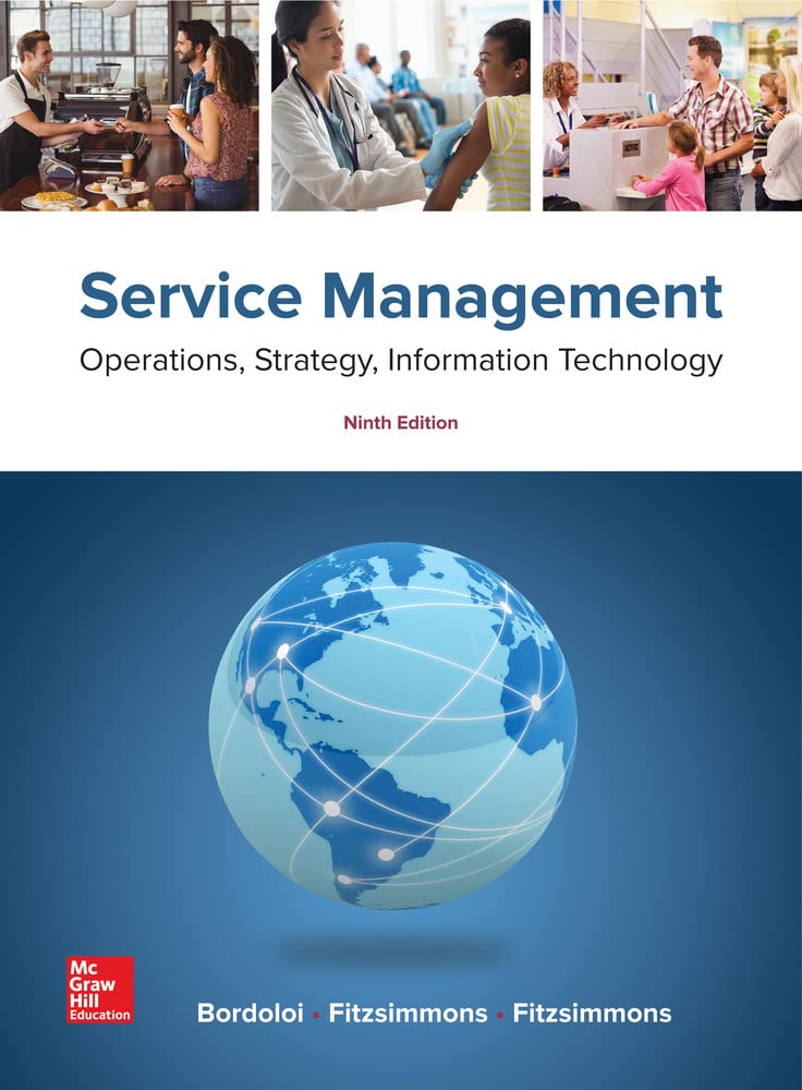 Service Management Operations, Strategy, Information Technology by Mona J. Fitzsimmons, Sanjeev Bordoloi, James A. Fitzsimmons