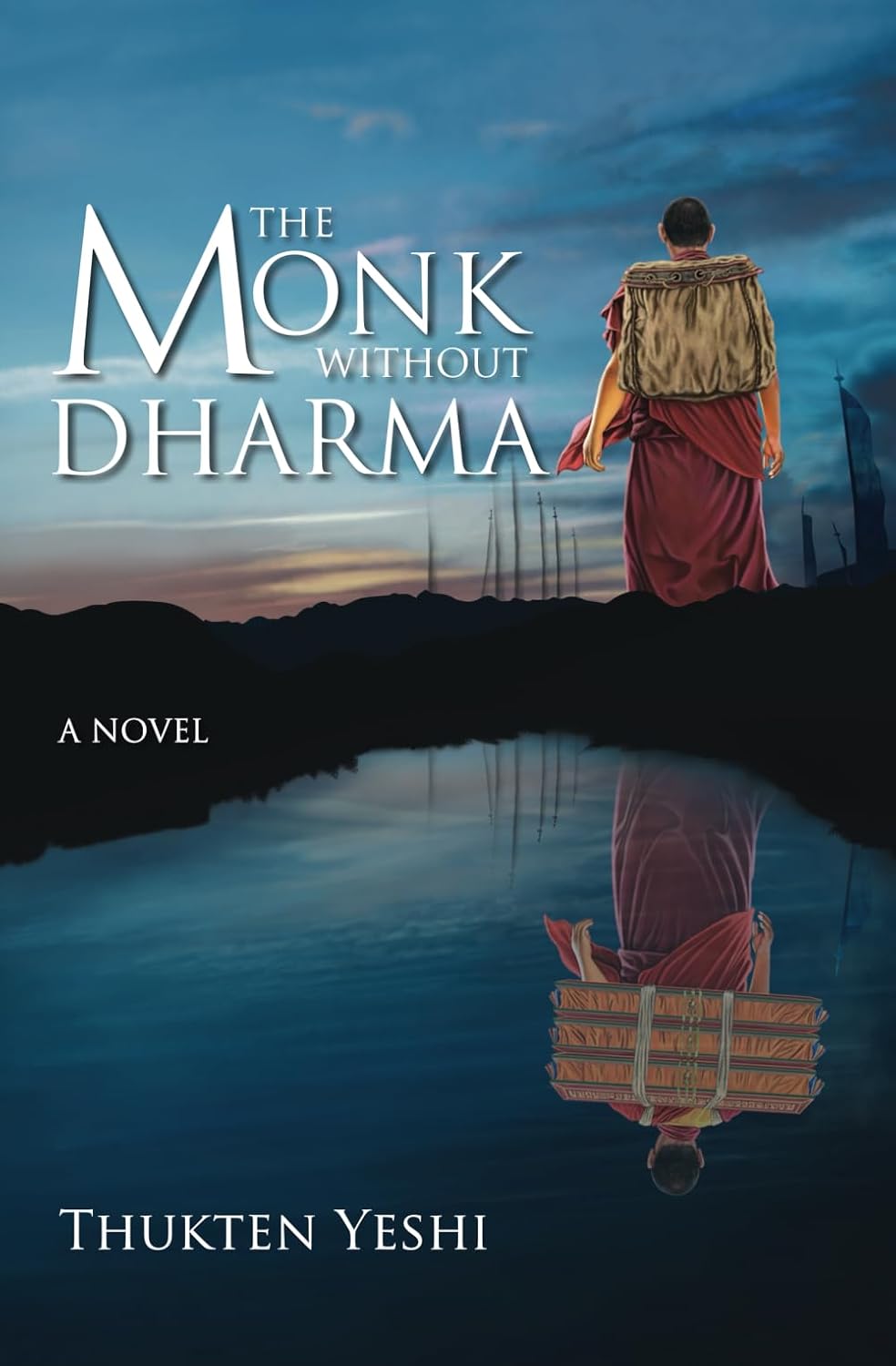 The Monk without Dharma Thukten Yeshi