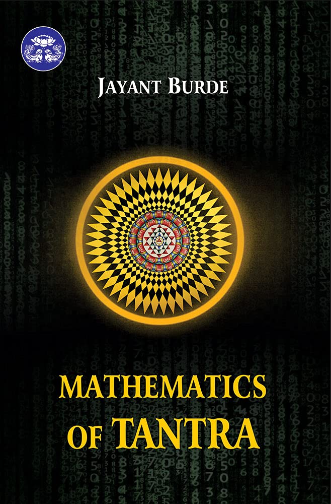 Mathematics of Tantra by Jayant Burde