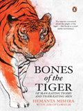 Bones Of The Tiger Of Man-Eating Tigers And Tiger-Eating Men Penguin Random House