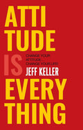 Attitude Is Everything: Change Your Attitude... and You Change Your Life! Harper Collins
