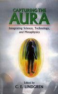 Capturing the Aura by C.E. Lindgren