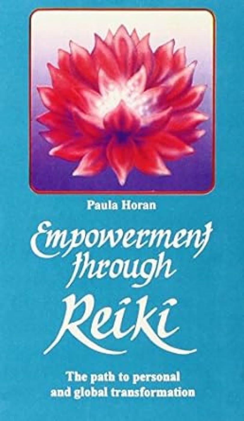 Empowerment Through Reiki by Paula Horan