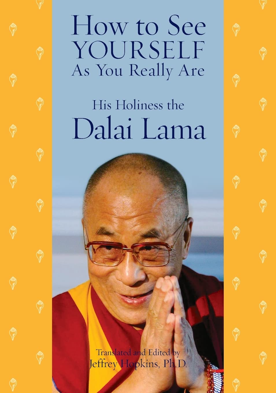 How to See Yourself As You Really Are by Dalai Lama