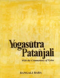 Yogasutra of Patanjali with the Commentary of Vyasa by Bangali Baba, Patanjali