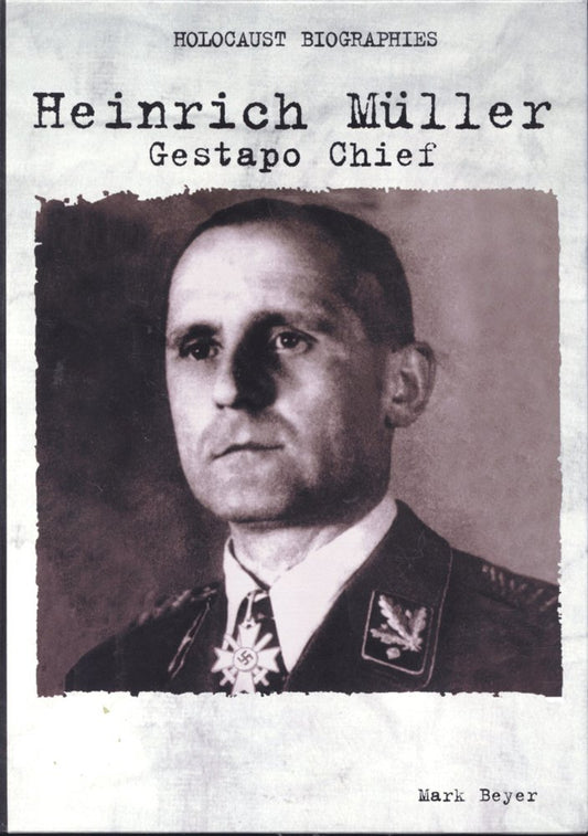 Holocaust Biography:Heinrich Muller