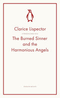 The Burned Sinner and the Harmonious Angels by Clarice Lispector