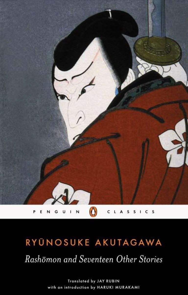 Rashōmon and Seventeen Other Stories Penguin Classic