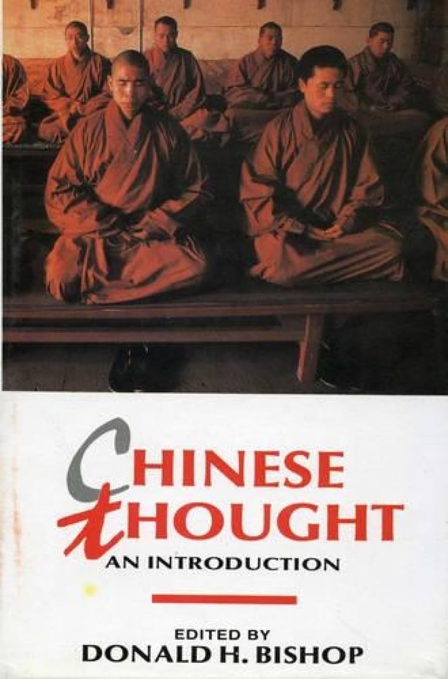 Chinese Thought An Introduction by Donald H. Bishop