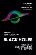 Black Holes by Brian Cox, Jeff Forshaw