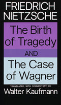 The Birth of Tragedy and The Case of Wagner Vintage