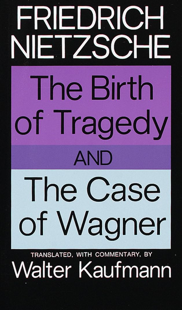 The Birth of Tragedy and The Case of Wagner Vintage